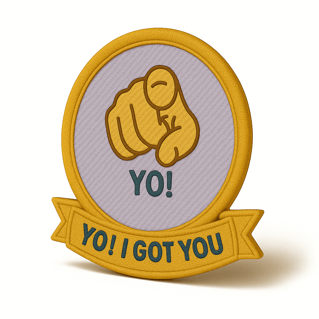 Yo, I Got You